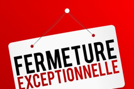 Fermeture exceptionnelle des services